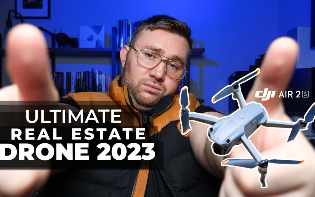 DJI Air 2s: The Ultimate Real Estate Drone for 2023